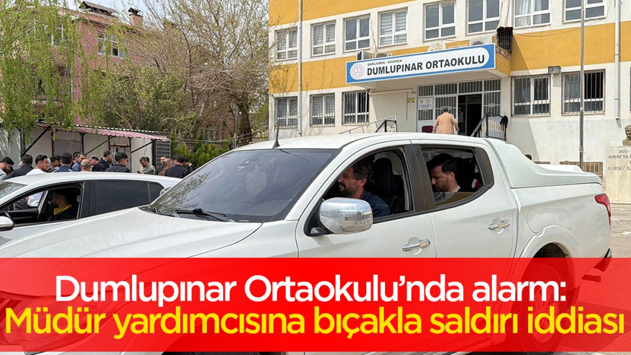 Dumlupınar Ortaokulu’nda alarm: Müdür yardımcısına bıçakla saldırı iddiası