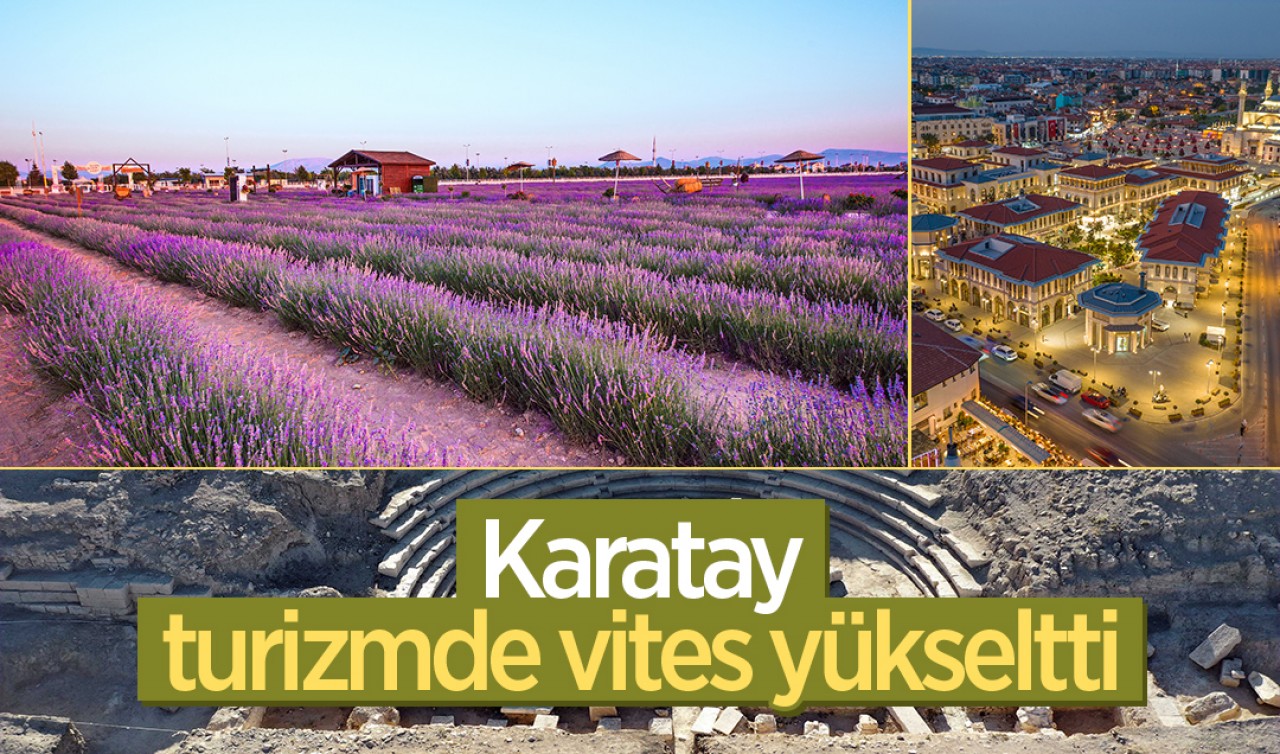 Karatay turizmde vites yükseltti!