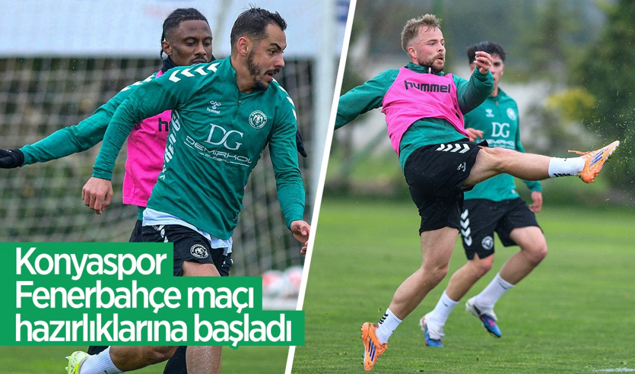 Konyaspor, Fenerbahçe maçı hazırlıklarına başladı