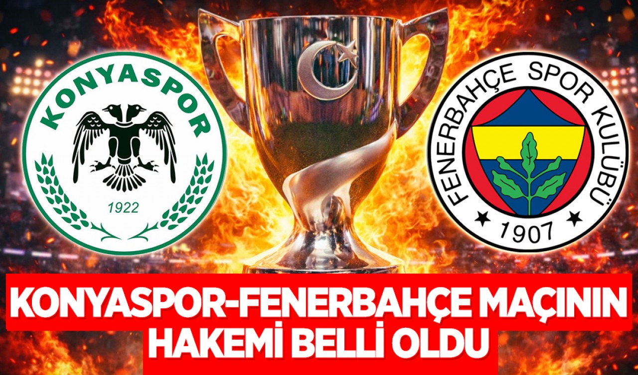 Konyaspor-Fenerbahçe maçının hakemi belli oldu