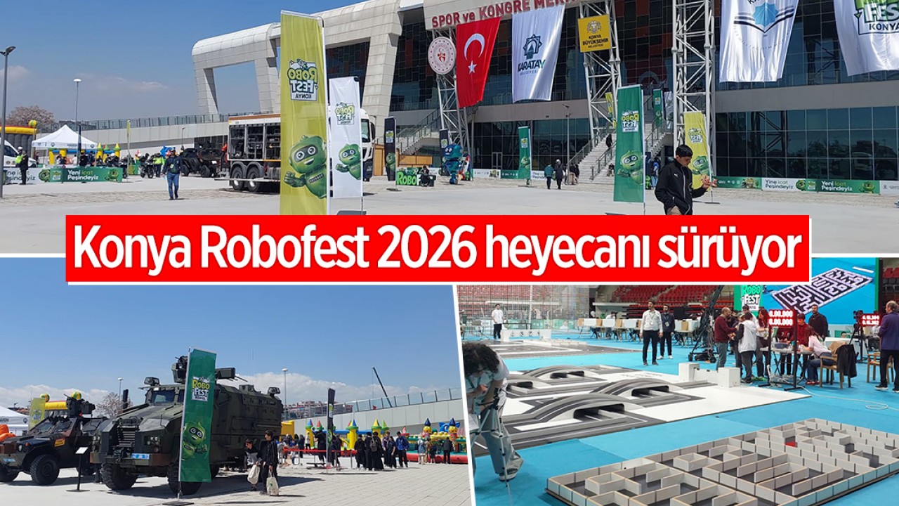 Konya Robofest 2026 heyecanı sürüyor