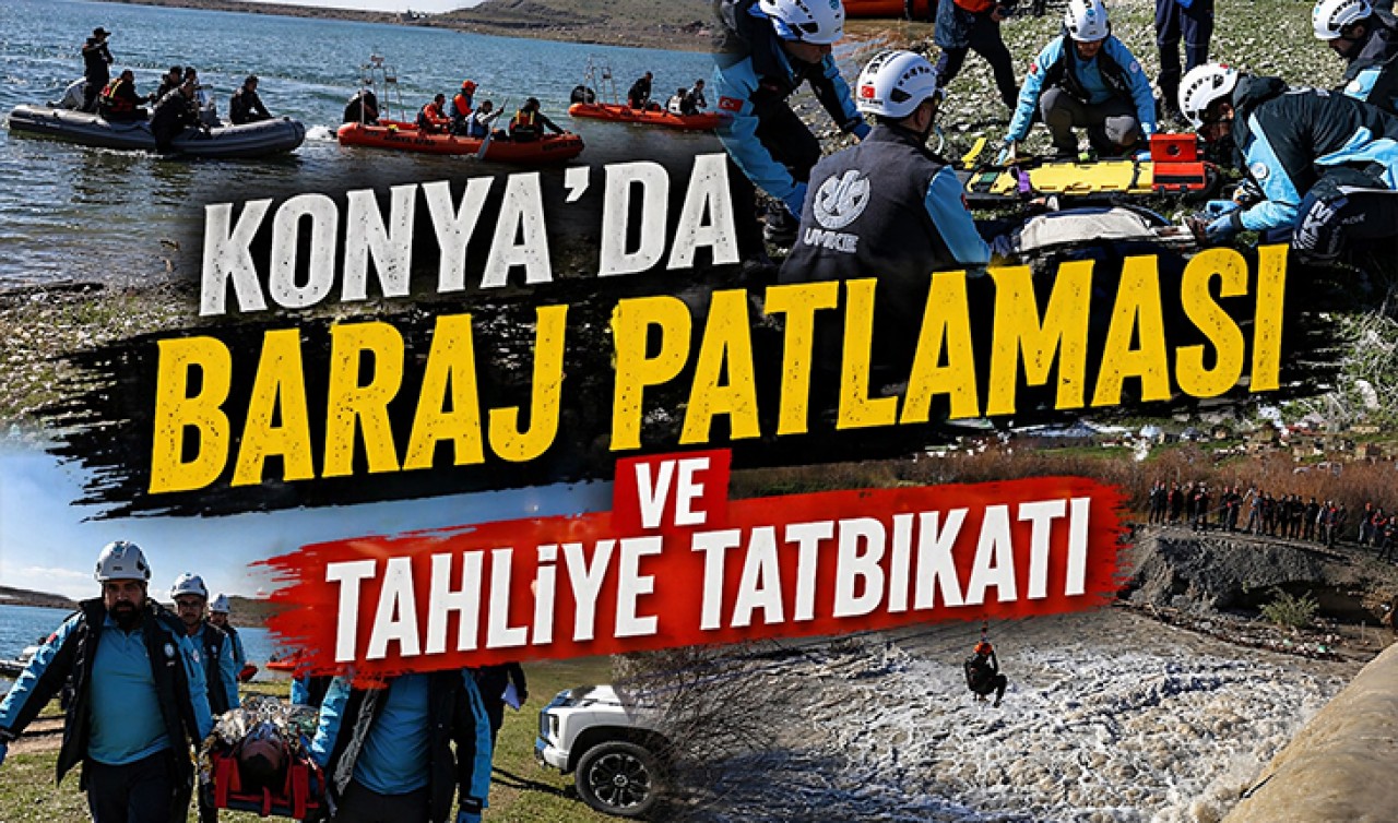 Konya'da "Baraj Patlaması ve Tahliye Tatbikatı" düzenlendi