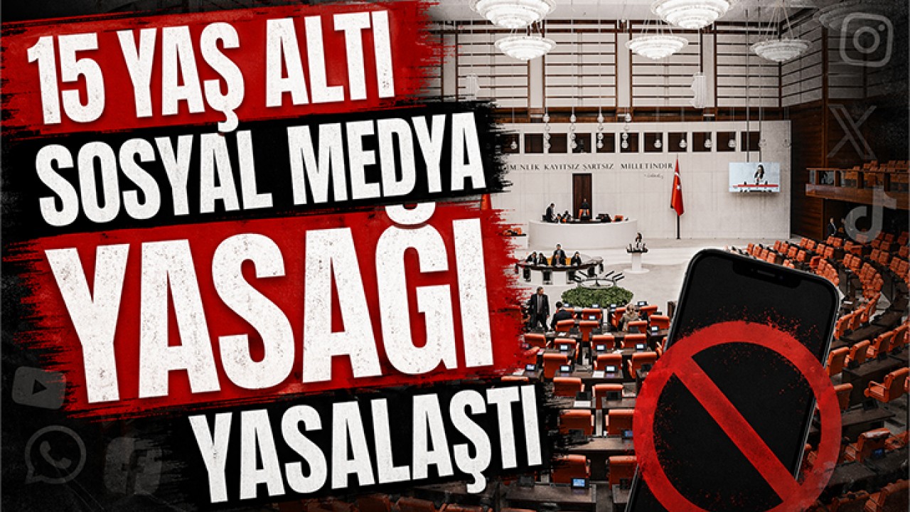 15 yaş altı sosyal medya yasağı yasalaştı