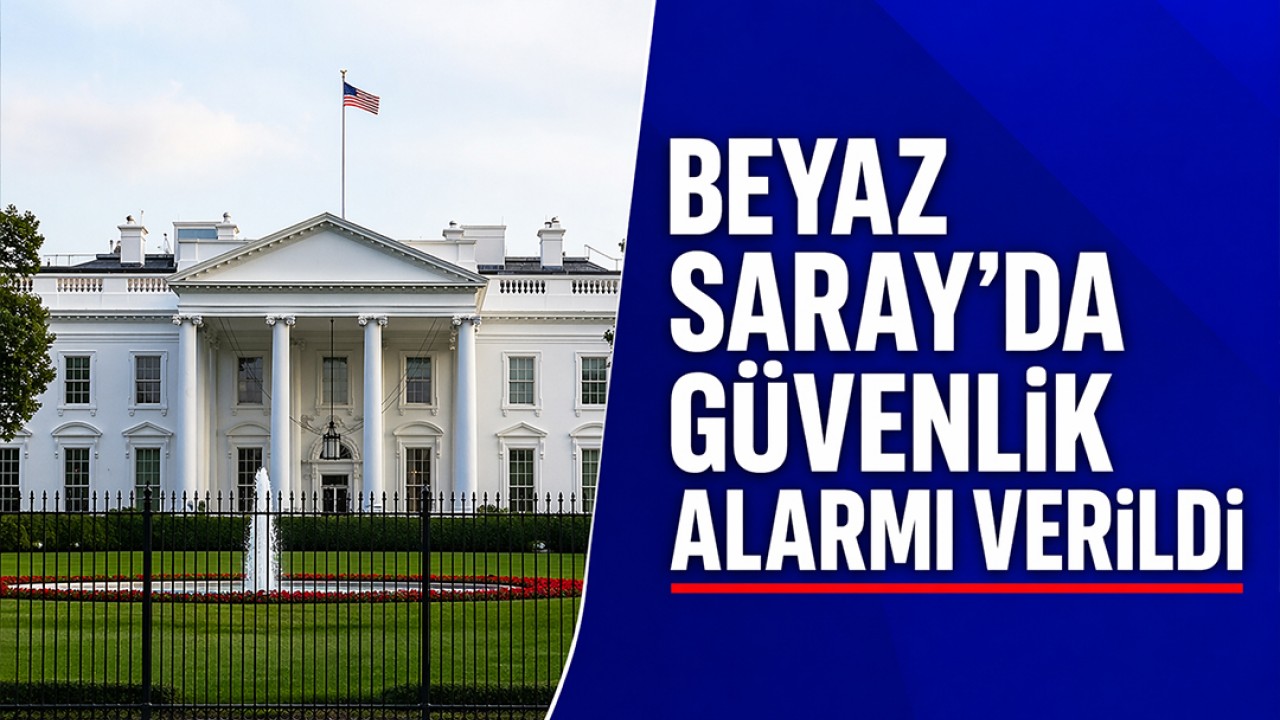 Beyaz Saray'da kısa süreli güvenlik alarmı verildi