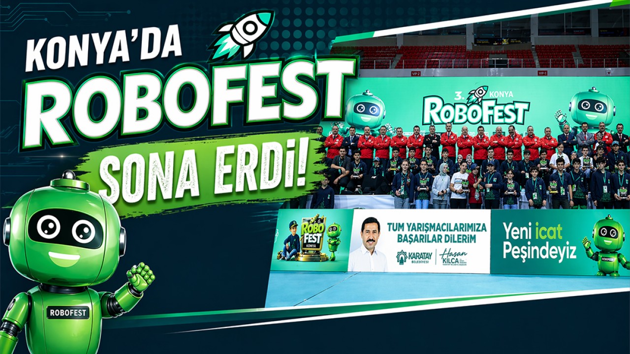 Konya’da ROBOFEST sona erdi
