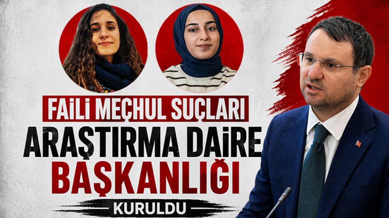'Faili Meçhul Suçları Araştırma Daire Başkanlığı' kuruldu