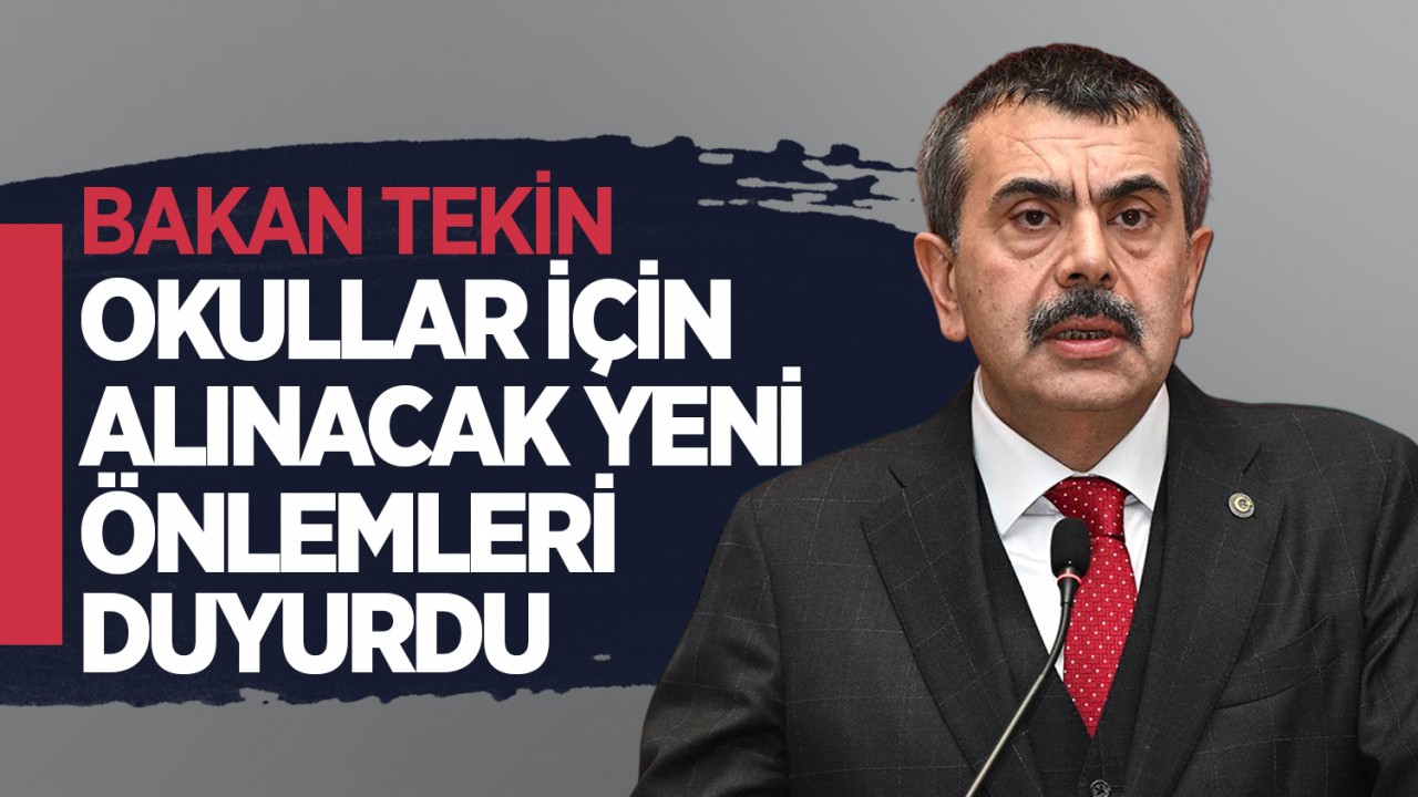 Bakan Tekin, okullar için alınacak yeni önlemleri duyurdu