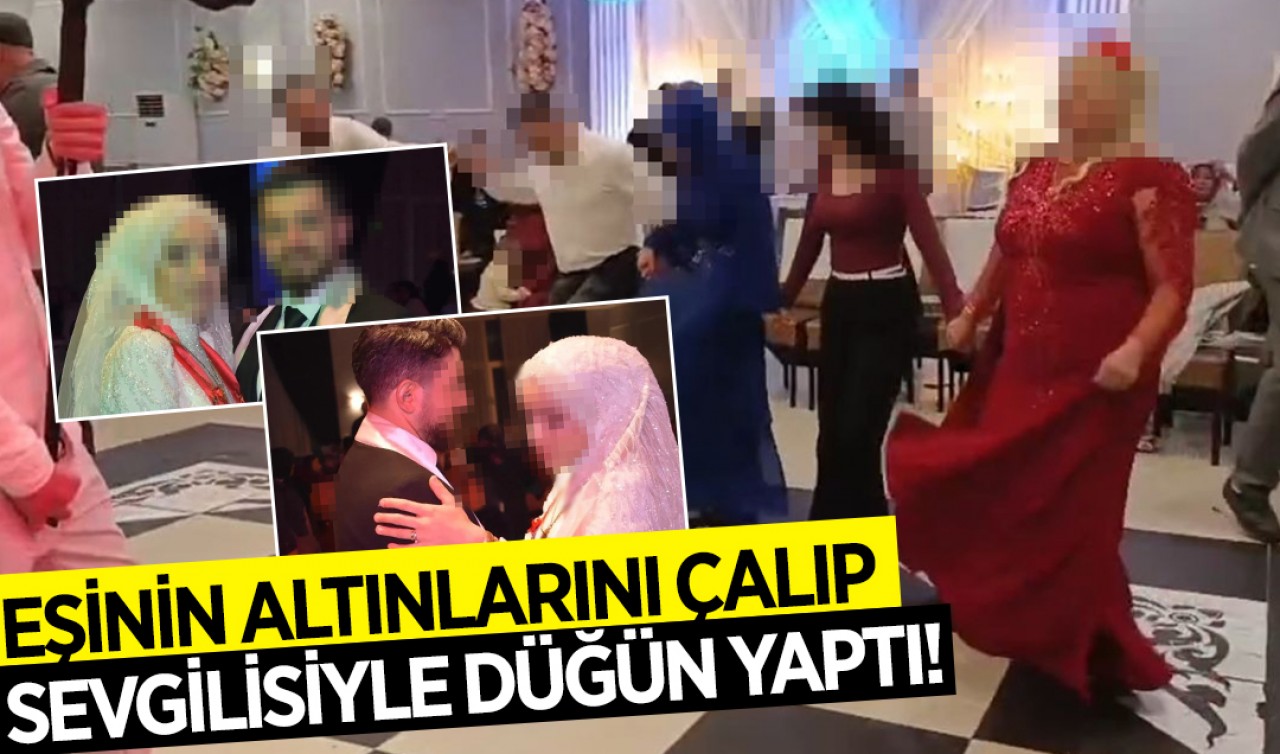 Eşinin altınlarını çalıp sevgilisiyle düğün yaptı!