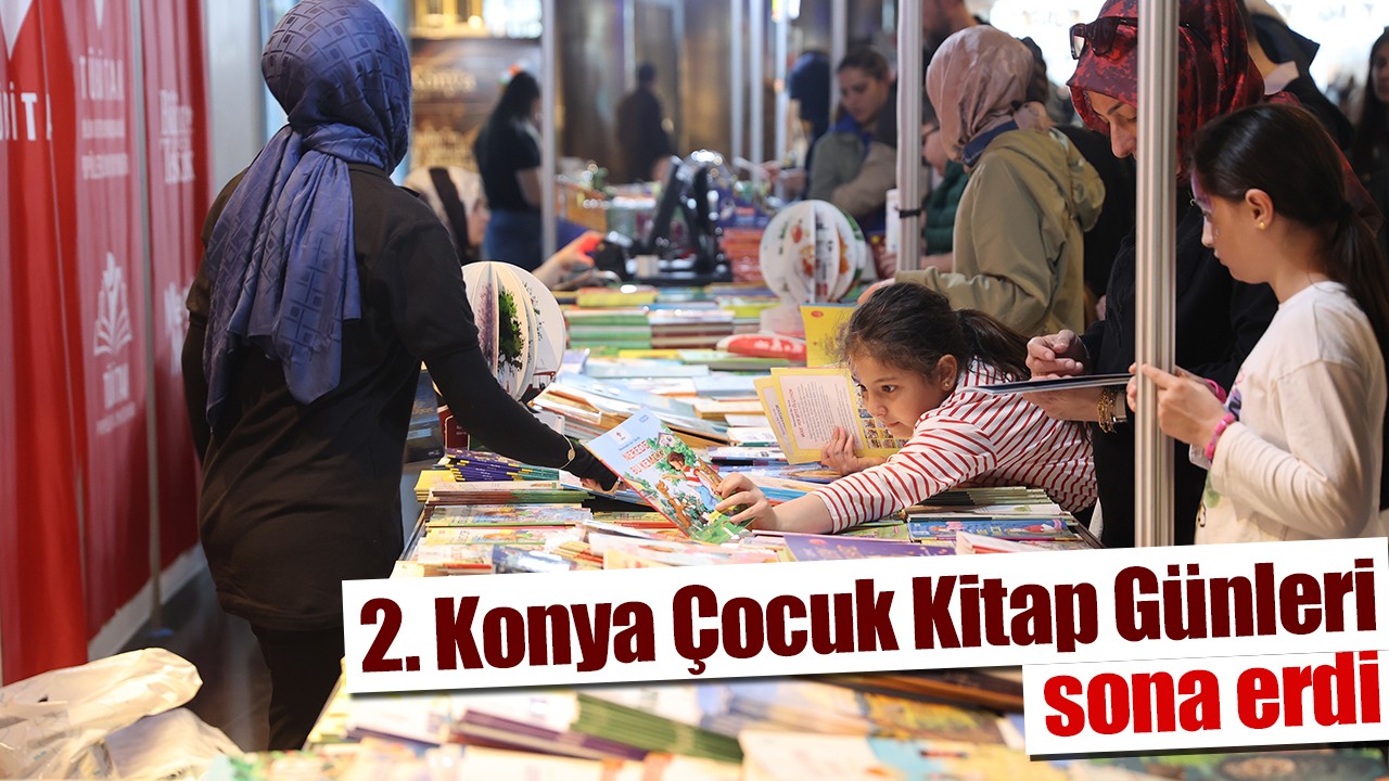 2. Konya Çocuk Kitap Günleri sona erdi