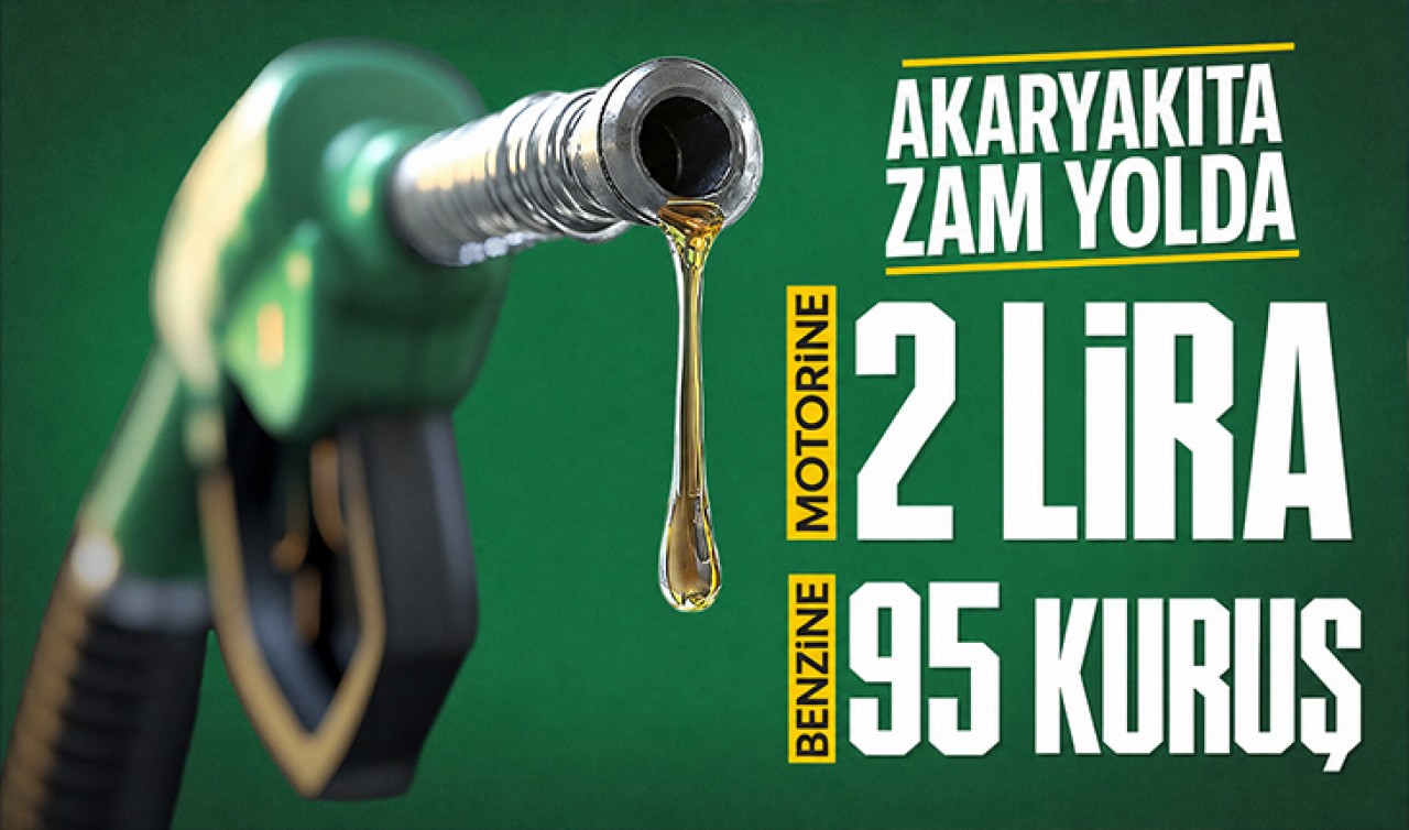 Akaryakıta zam yolda: Motorine 2,28 lira, benzine 95 kuruşluk artış bekleniyor