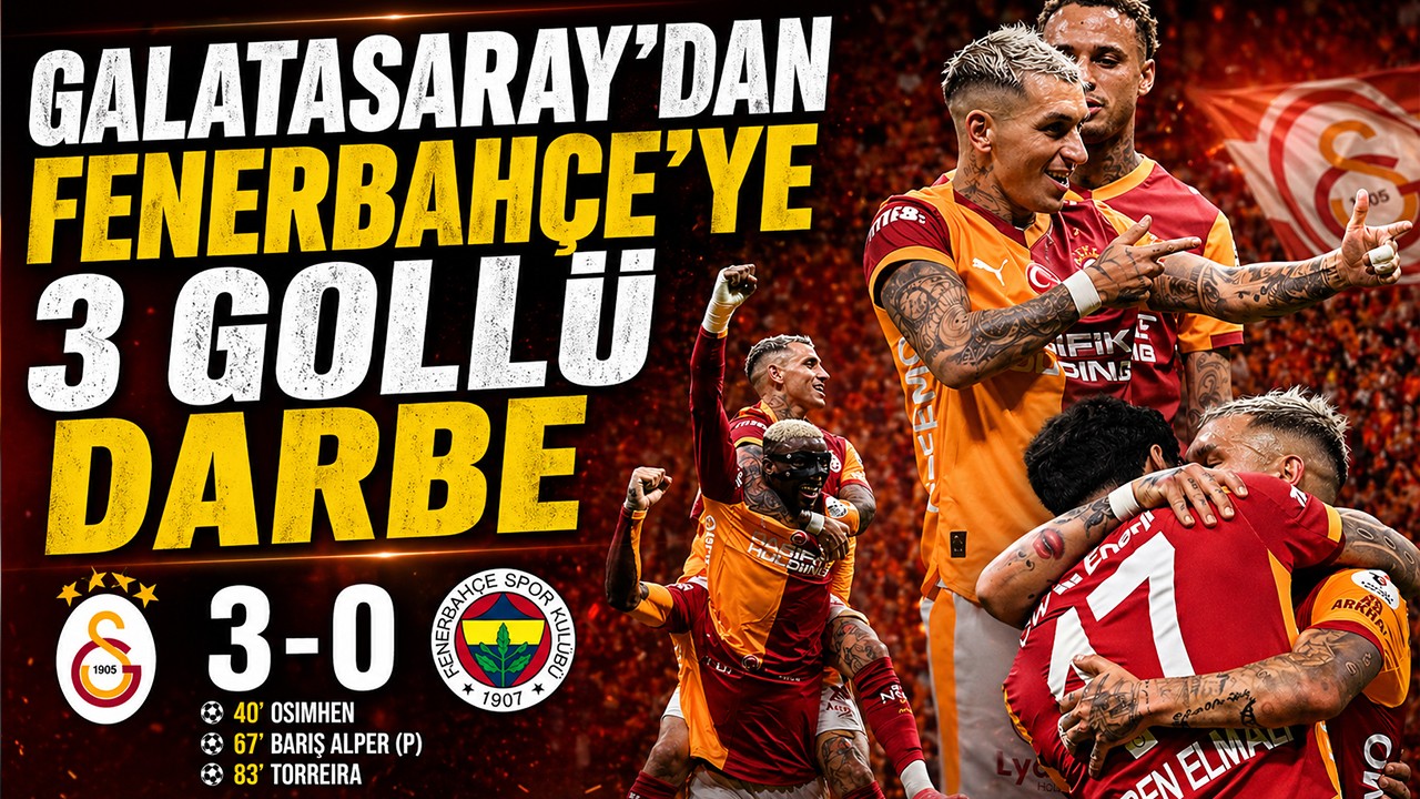 Galatasaray’dan Fenerbahçe’ye 3 gollü darbe