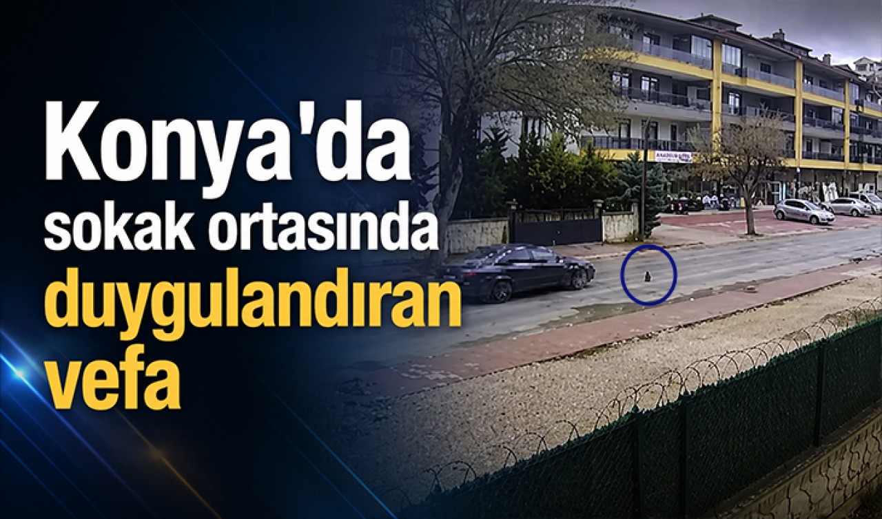 Konya’da sokak ortasında duygulandıran vefa