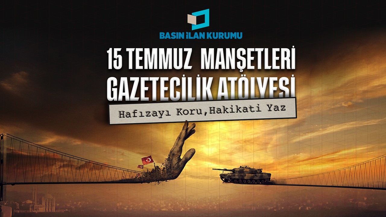 15 Temmuz darbe girişimi genç gazetecilerin manşetleriyle hatırlanacak