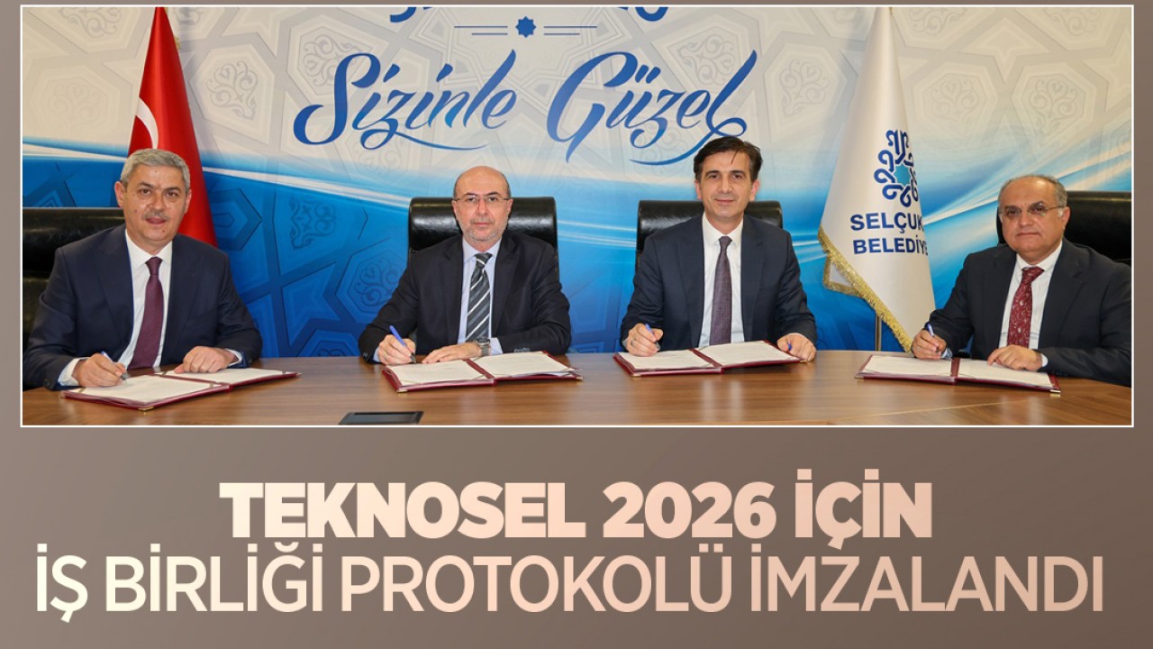 TEKNOSEL 2026 için iş birliği protokolü imzalandı