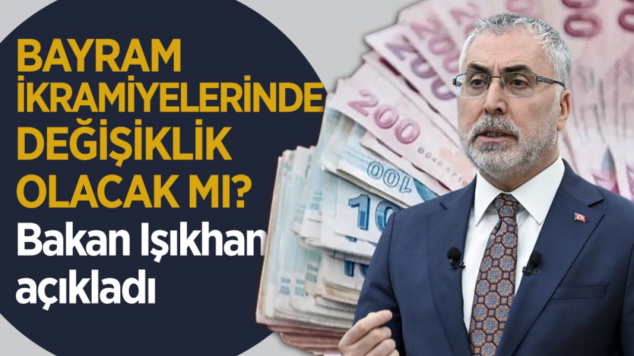 Kurban Bayramı ikramiyelerinde değişiklik olacak mı? Bakan Işıkhan açıkladı