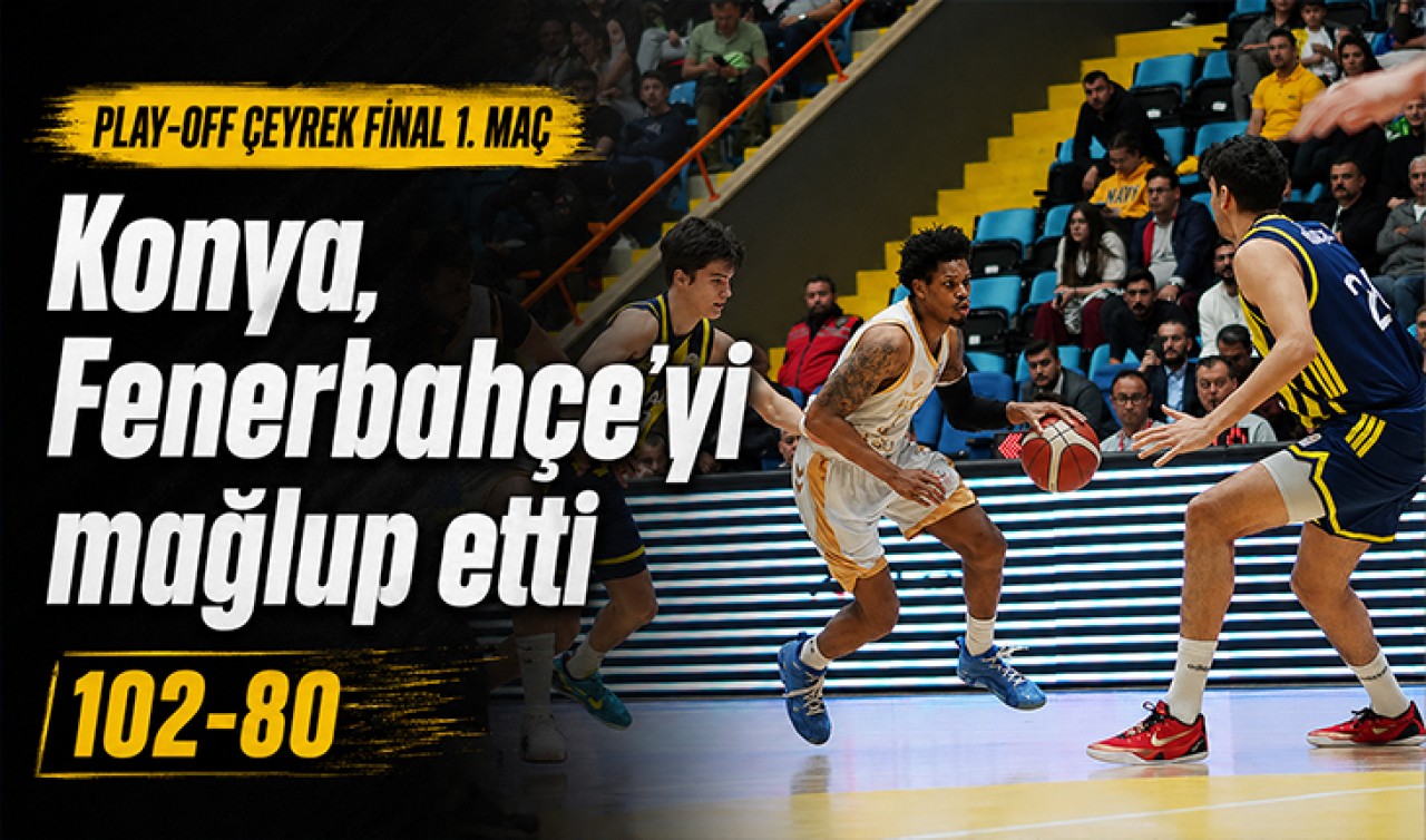Konya, Fenerbahçe'yi mağlup etti