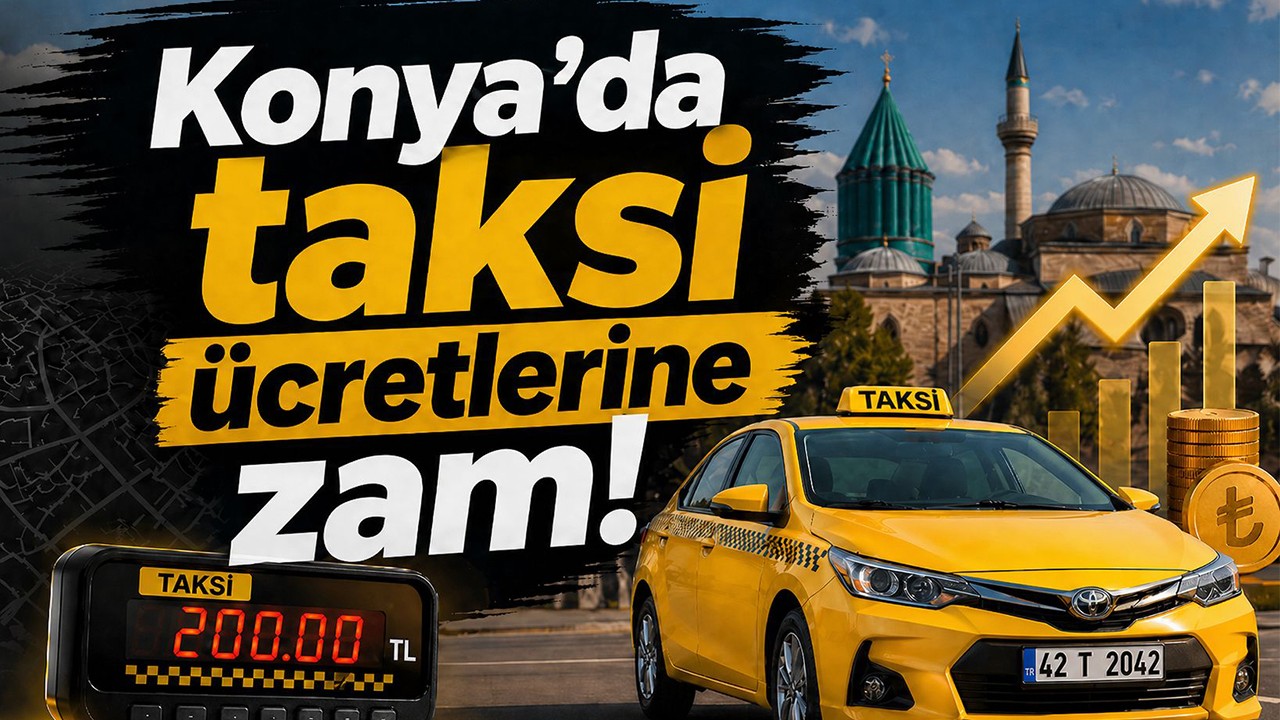 Konya'da taksi ücretlerine zam!