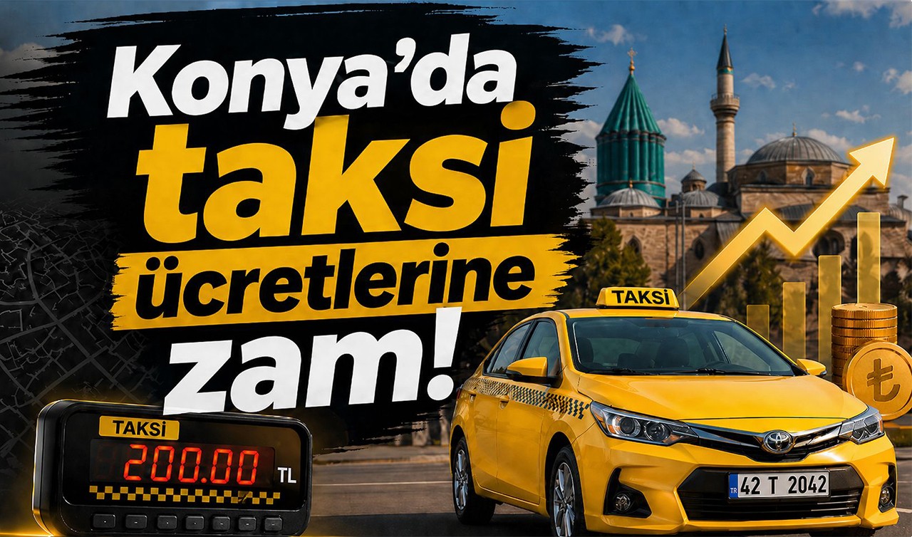 Konya'da taksi ücretlerine zam!