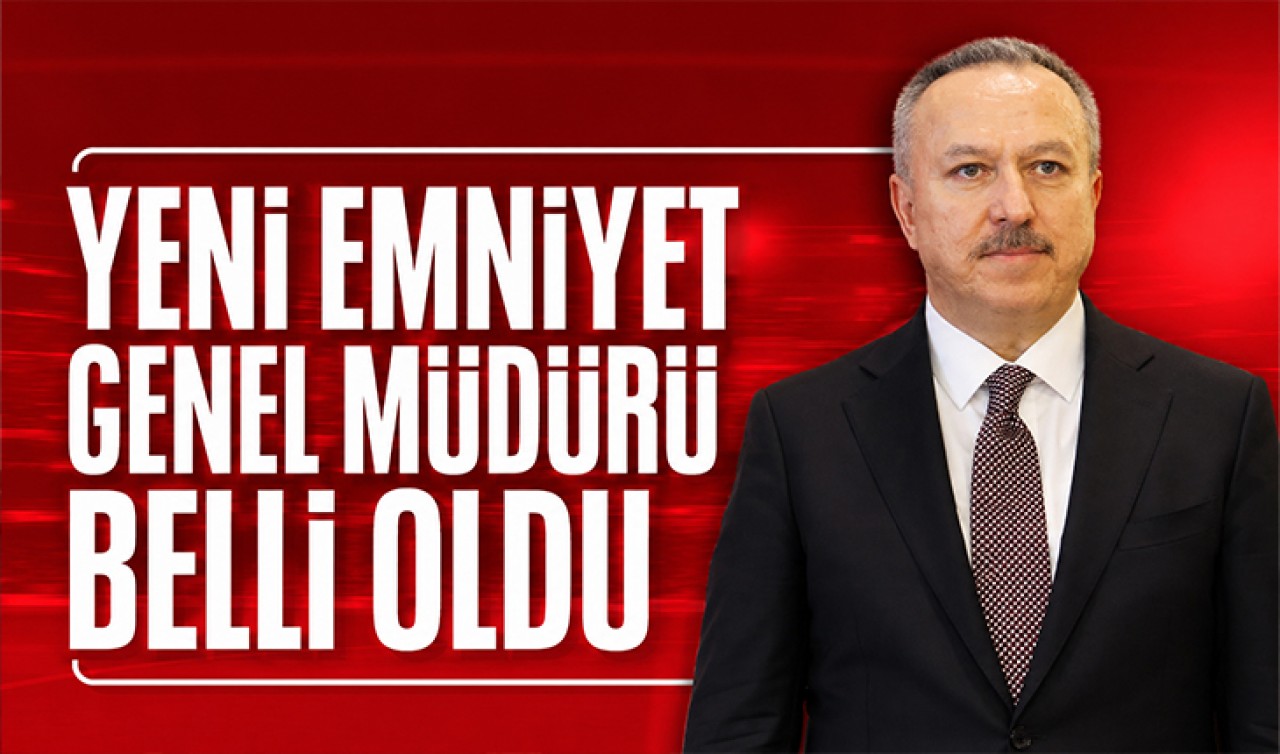 Yeni Emniyet Genel Müdürü Ali Fidan oldu