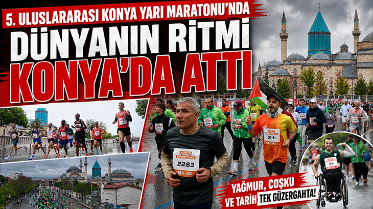 5. Uluslararası Konya Yarı Maratonu'nda dünyanın ritmi Konya'da attı