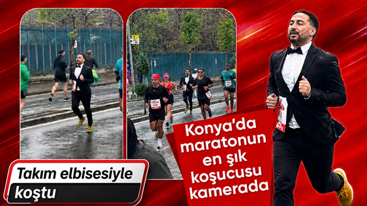 Konya'da maratonun en şık koşucusu kamerada