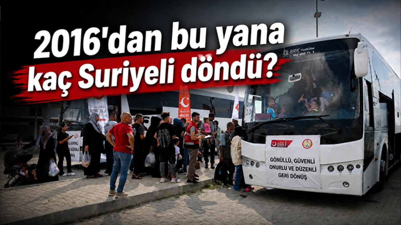 2016'dan bu yana 1 milyon 407 bin Suriyeli gönüllü geri dönüş yaptı