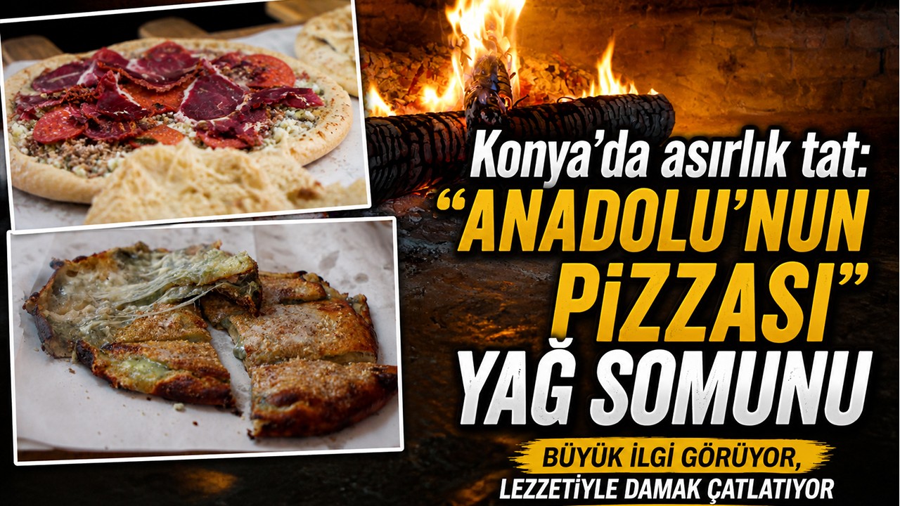 Konya’da asırlık tat: “Anadolu’nun Pizzası” yağ somunu lezzetiyle damak çatlatıyor!