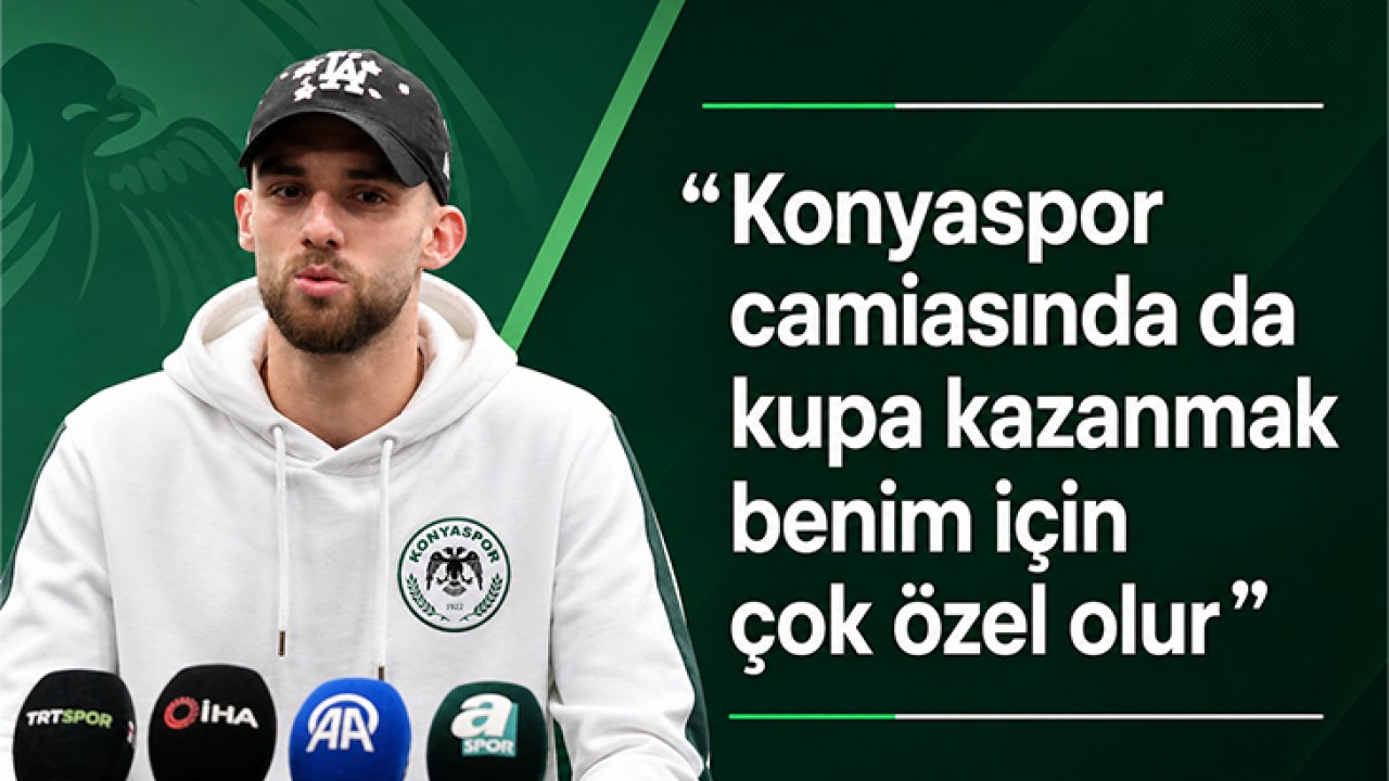 Berkan Kutlu: "Konyaspor camiasında da kupa kazanmak benim için çok özel olur"