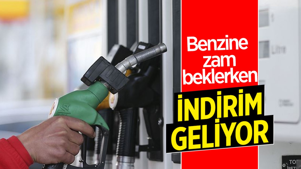 Benzine zam beklerken indirim geliyor