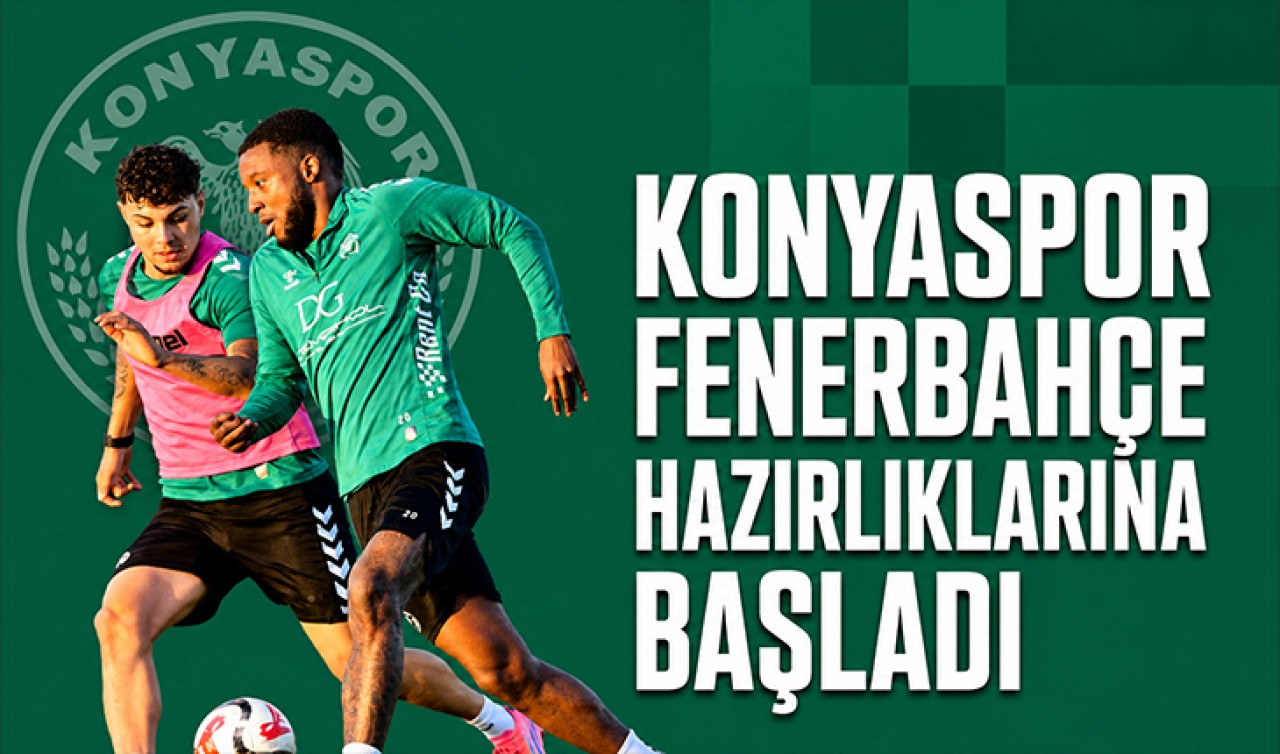Konyaspor, Fenerbahçe hazırlıklarına başladı