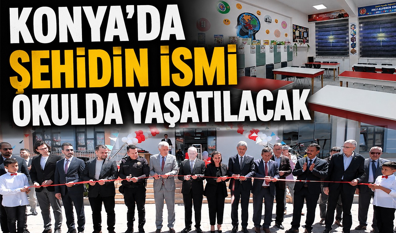 Konya'da şehidin ismi okulda yaşatılacak
