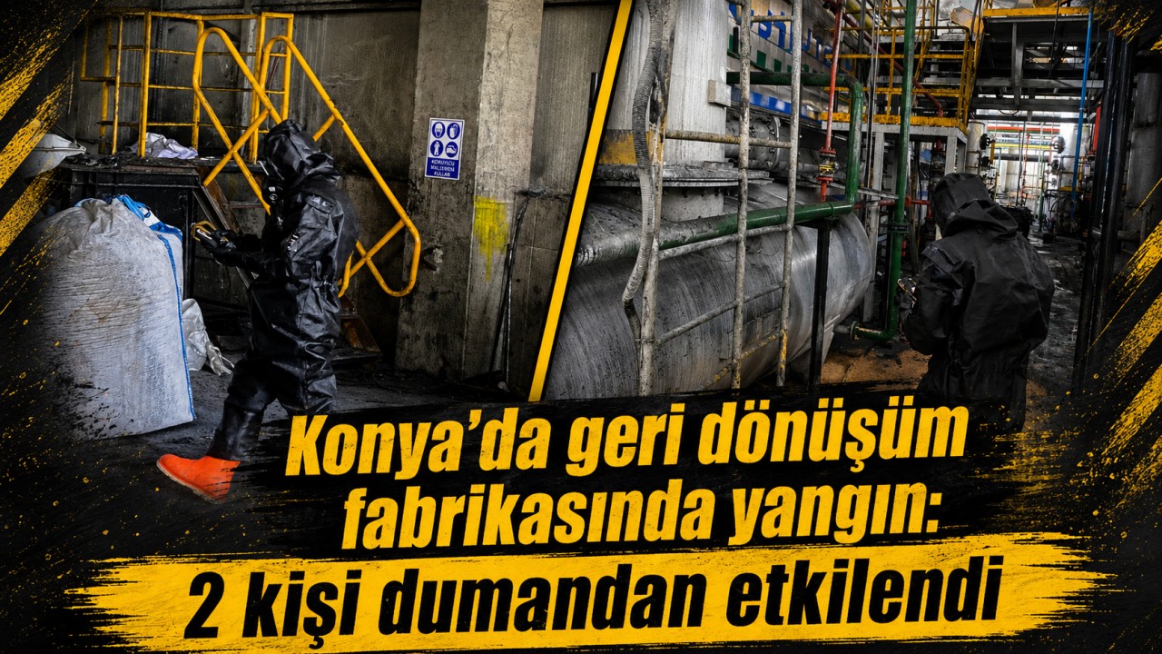 Konya’da geri dönüşüm fabrikasında yangın: 2 kişi dumandan etkilendi