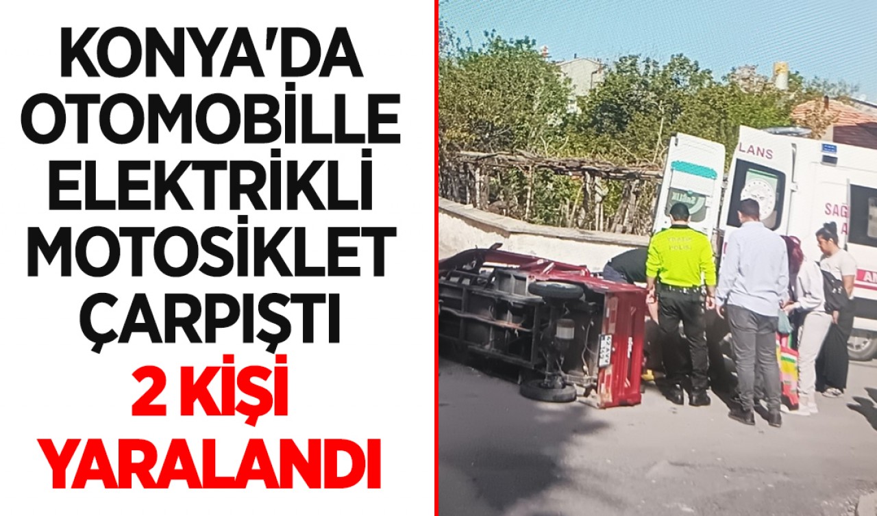 Konya'da otomobille elektrikli motosiklet çarpıştı: 2 kişi yaralandı