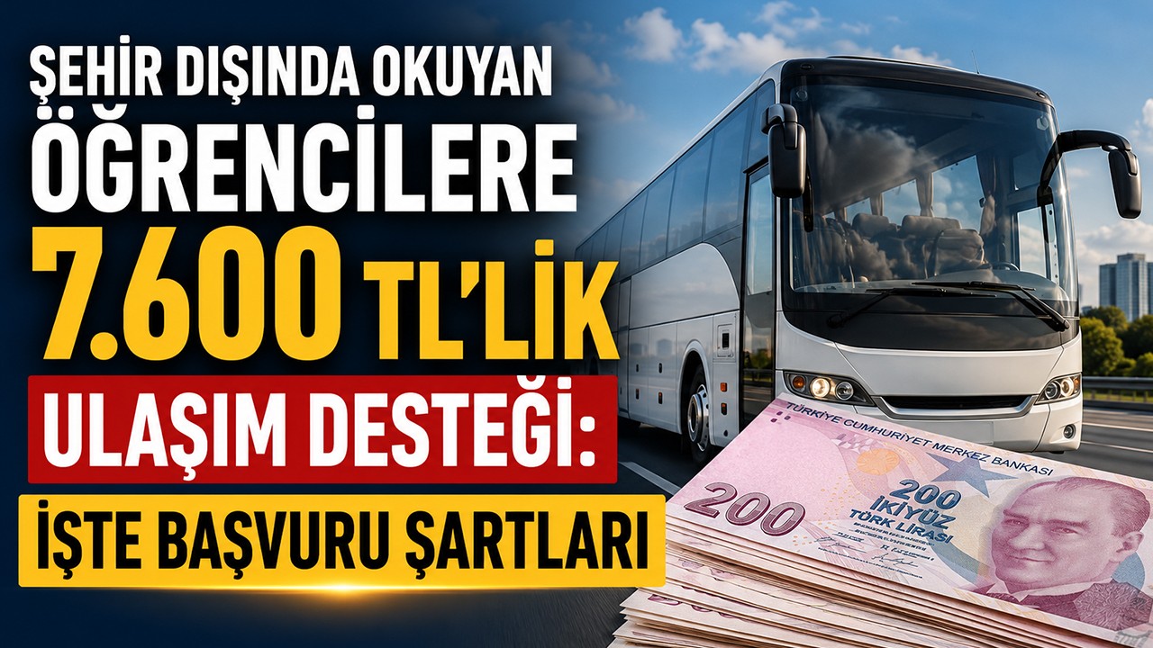 Şehir dışında okuyan öğrencilere 7.600 TL’lik ulaşım desteği: İşte başvuru şartları