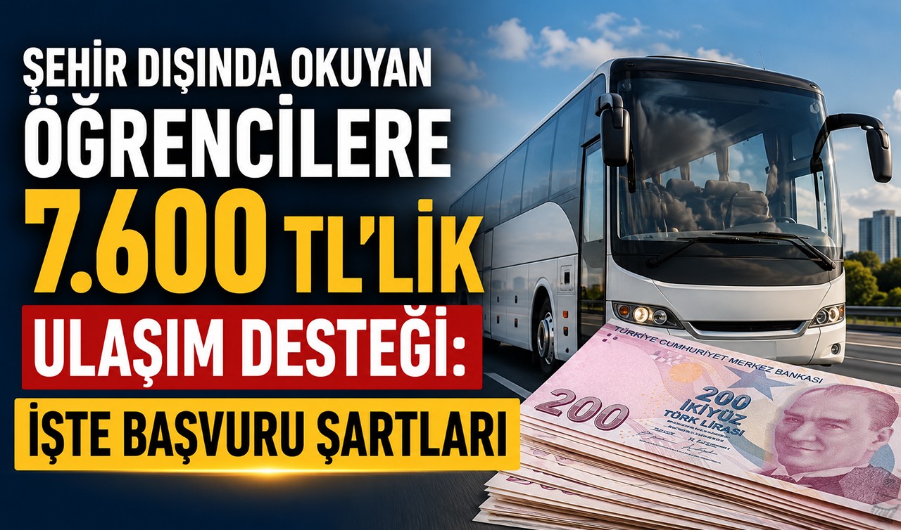 Şehir dışında okuyan öğrencilere 7.600 TL’lik ulaşım desteği: İşte başvuru şartları