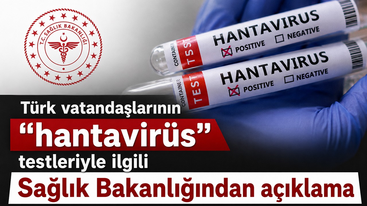 Türk vatandaşlarının "hantavirüs" testleriyle ilgili Sağlık Bakanlığından açıklama