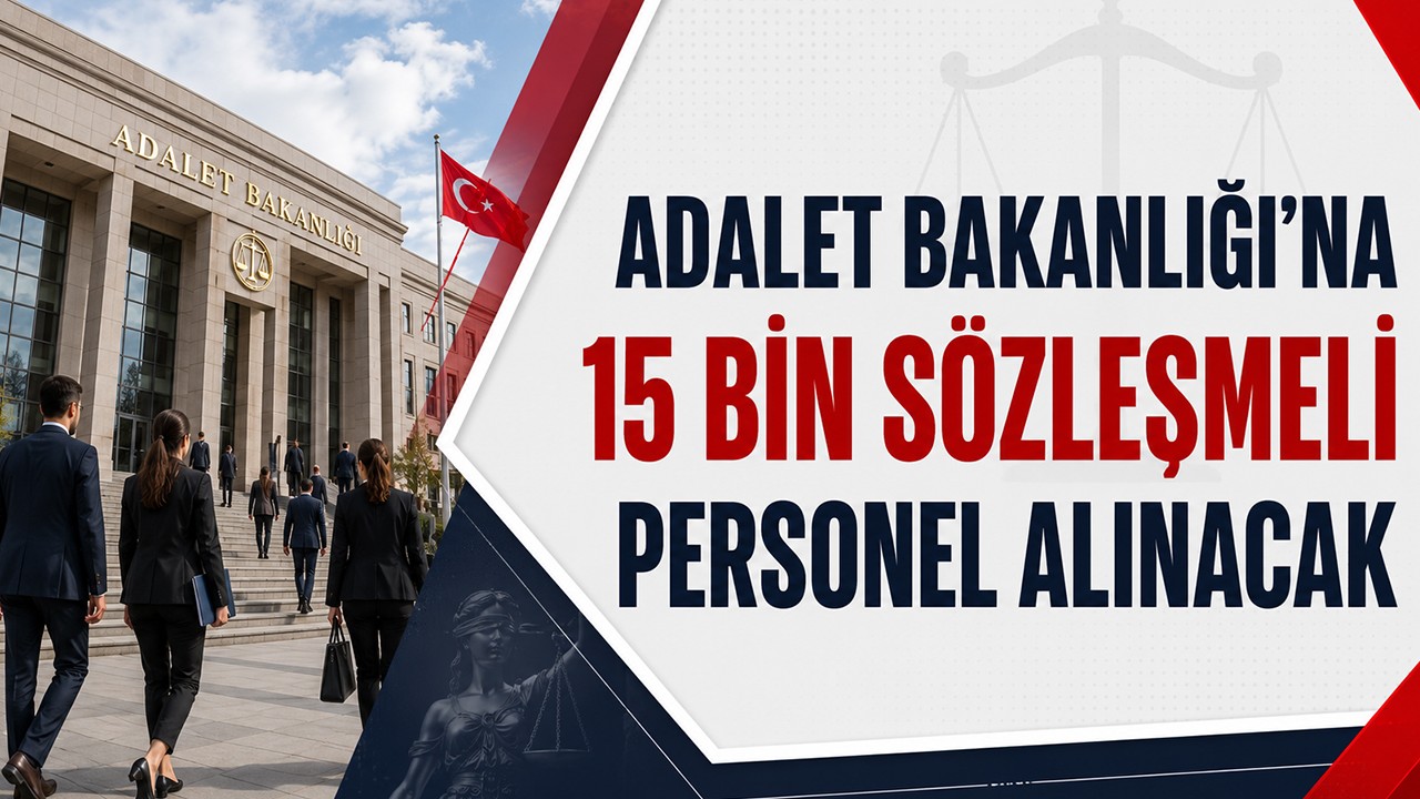 Adalet Bakanlığı'na 15 bin sözleşmeli personel alınacak
