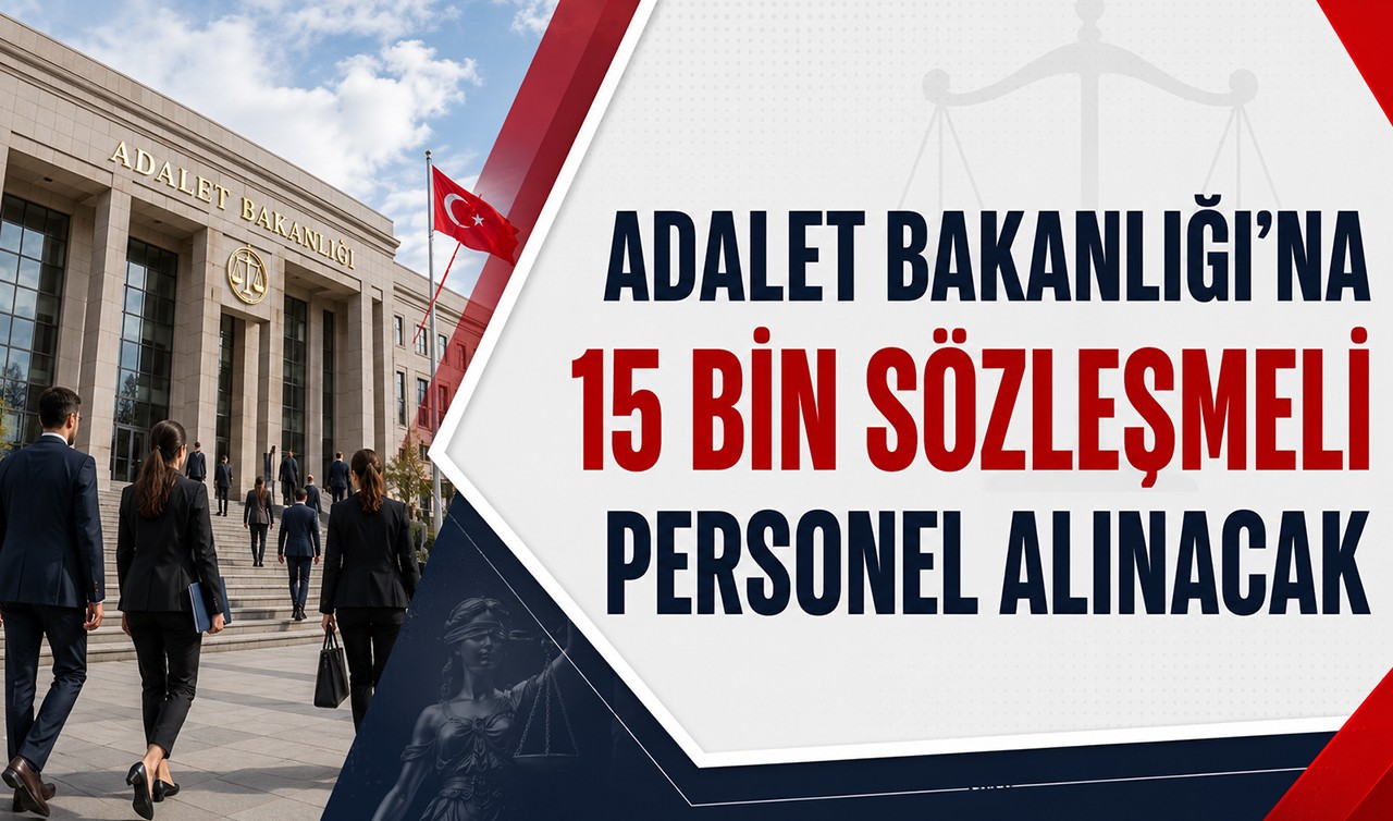 Adalet Bakanlığı'na 15 bin sözleşmeli personel alınacak