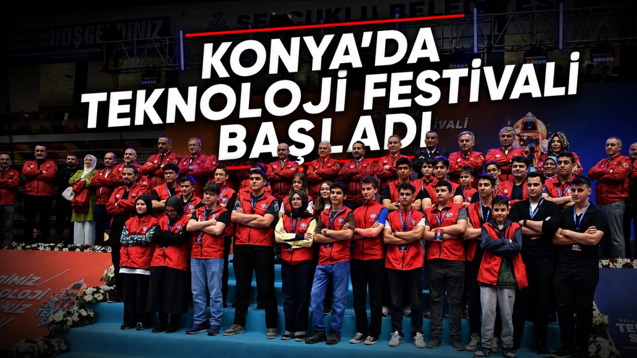 Konya'da Teknoloji Festivali başladı