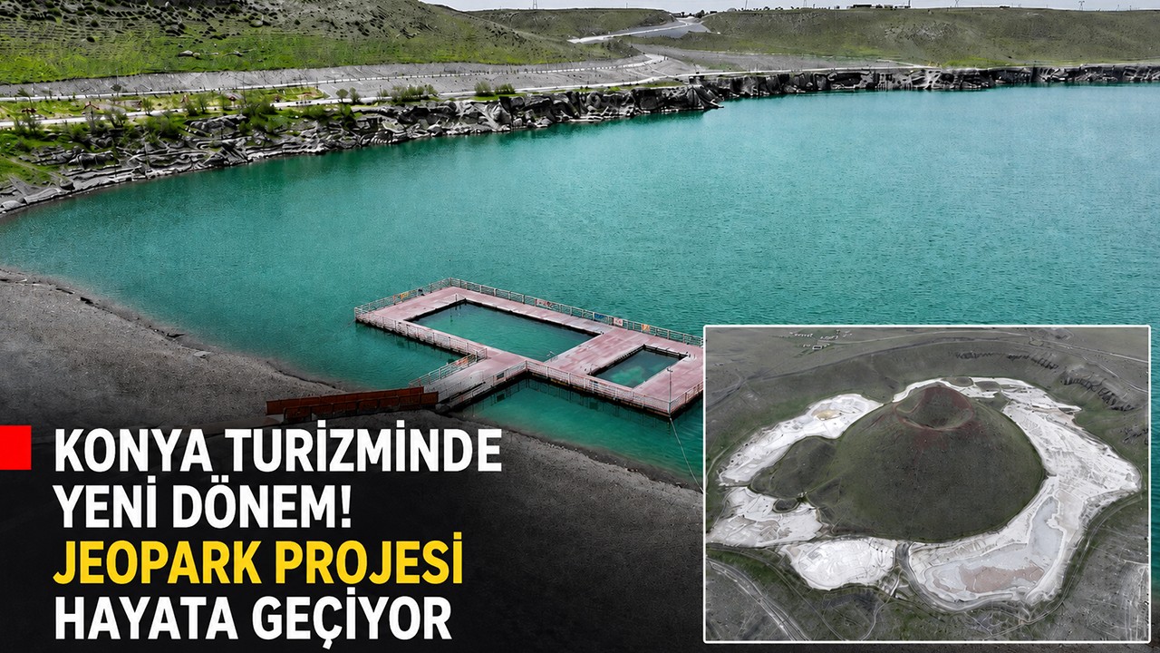 Konya turizminde yeni dönem! Jeopark Projesi hayata geçiyor