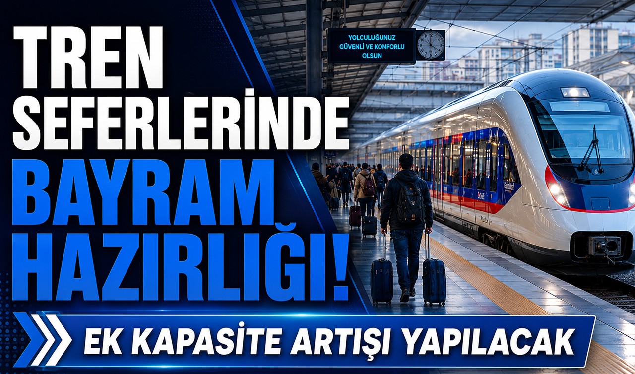 Tren seferlerinde bayram hazırlığı! Ek kapasite artışı yapılacak
