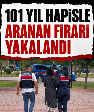 101 yıl hapisle aranan firari yakalandı