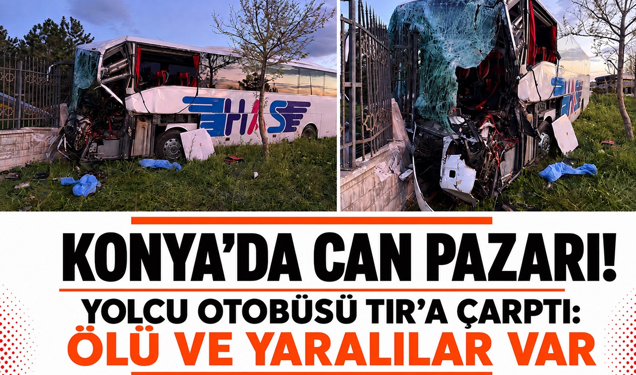 Konya'da can pazarı! Yolcu otobüsü TIR’a çarptı: Ölü ve yaralılar var