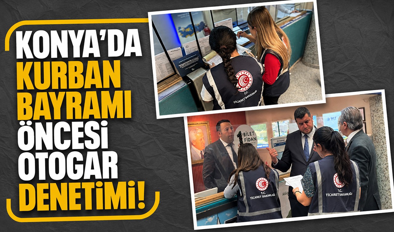 Konya'da Kurban Bayramı öncesi otogar denetimi!