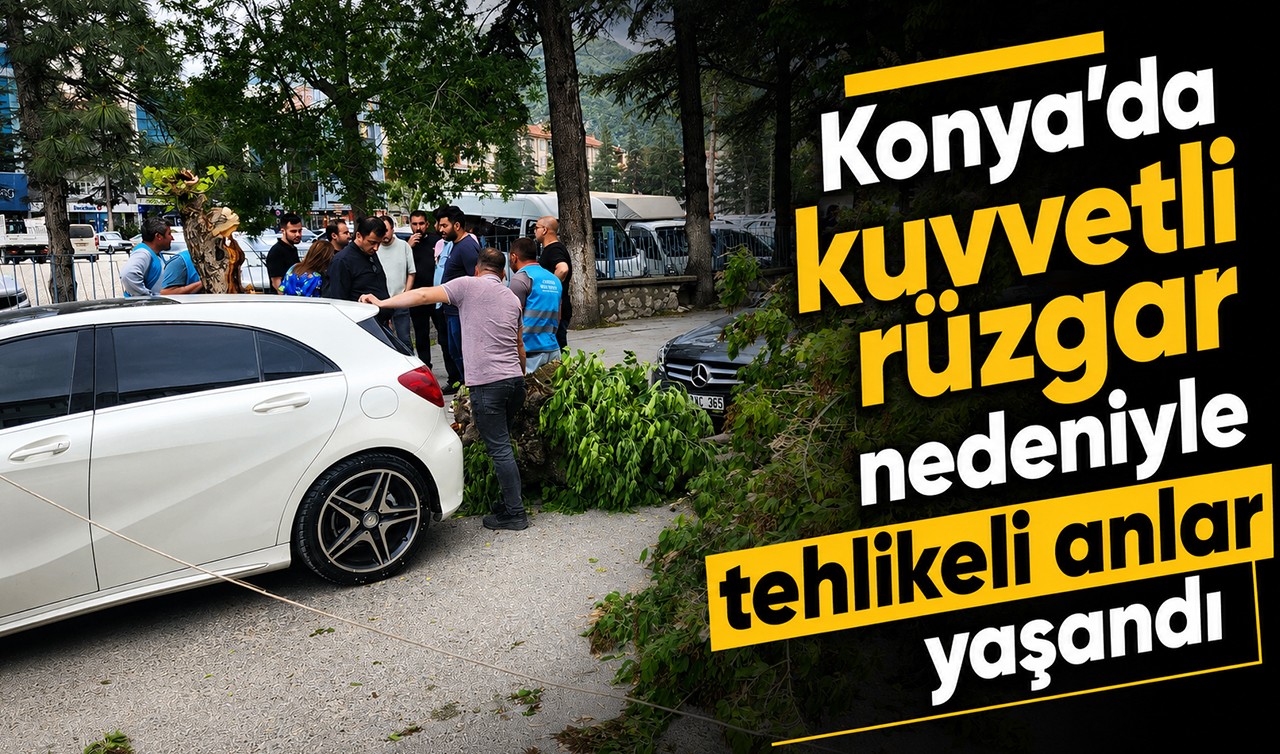Konya’da kuvvetli rüzgar nedeniyle tehlikeli anlar yaşandı