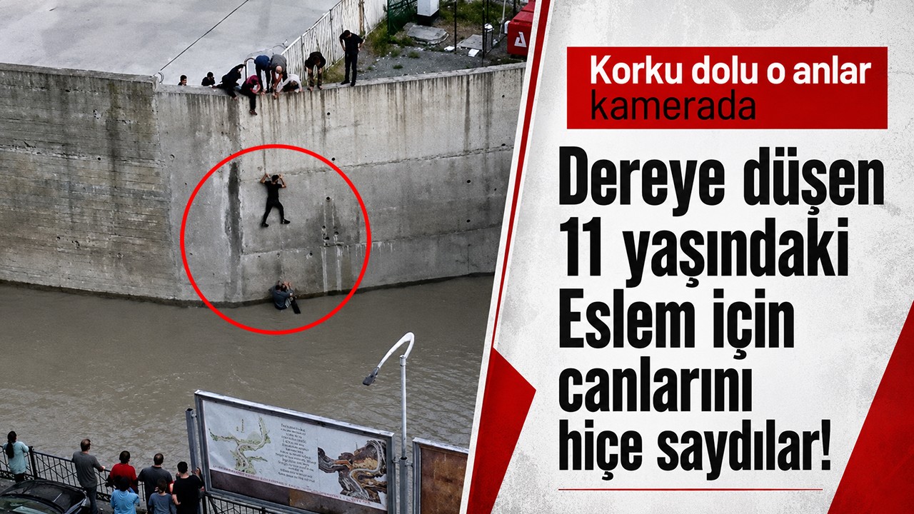 Dereye düşen 11 yaşındaki Eslem için canlarını hiçe saydılar! Korku dolu o anlar kamerada