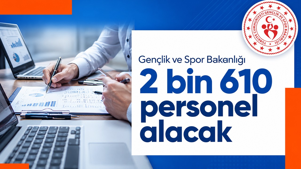 Gençlik ve Spor Bakanlığı 2 bin 610 personel alacak