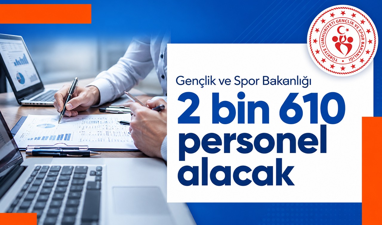 Gençlik ve Spor Bakanlığı 2 bin 610 personel alacak