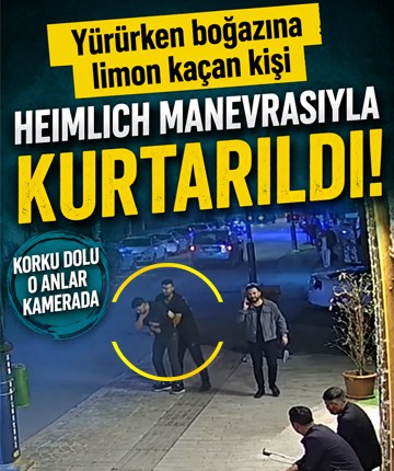 Yürürken boğazına limon kaçan kişi Heimlich manevrasıyla kurtarıldı