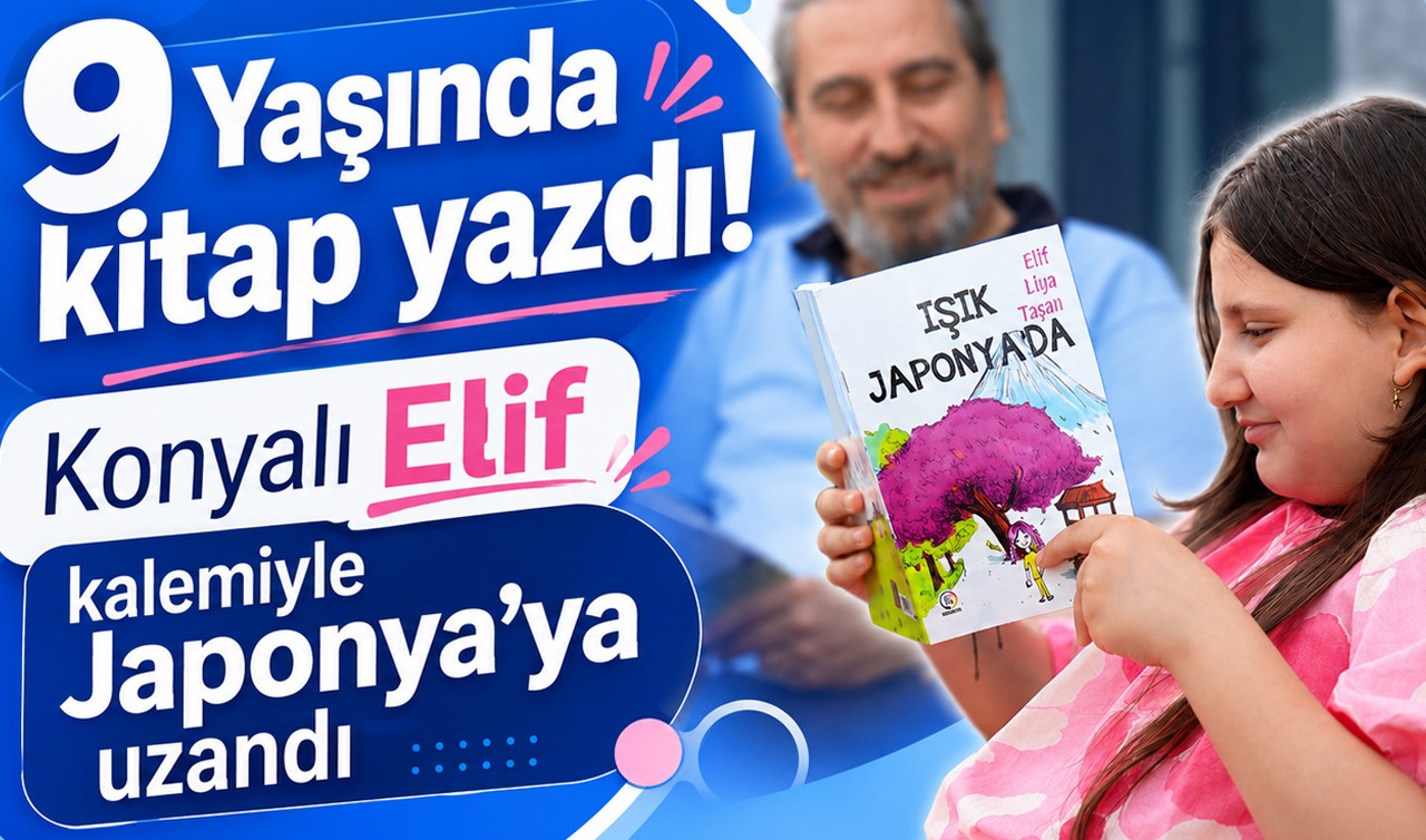 9 Yaşında kitap yazdı! Konyalı Elif kalemiyle Japonya’ya uzandı